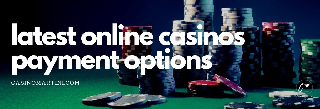 neueste-Online-Casinos-Zahlungsoptionen